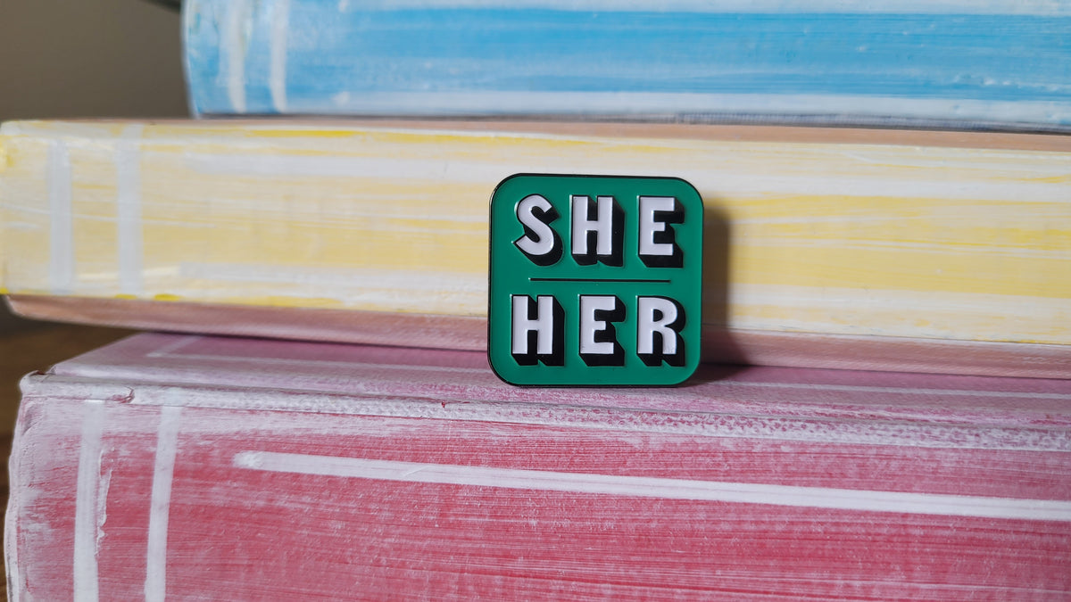 Pin: She/Her Green